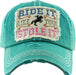 Ride It Like You Stole It Cap - Turquoise  