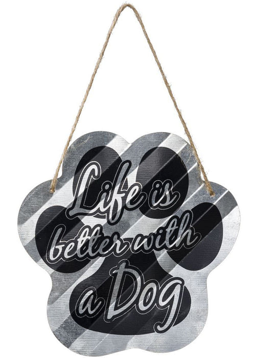 Dog Paw or Bone Print Sign - Life Is Better With a Dog  