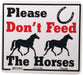 Gate Signs - Please Dont Feed Hor  