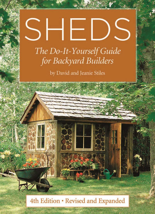 Sheds: The Do-It-Yourself Guide for Backyard Builders 4th Edition -   